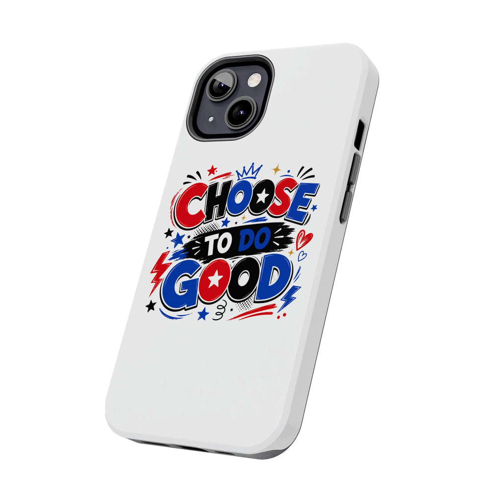 Boys Choose To Do Good Inspirational Glossy Tough Phone Case