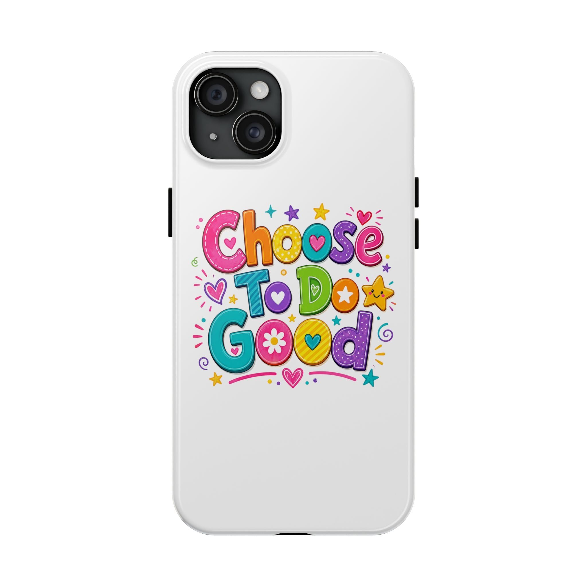 Girls Choose To Do Good Inspirational Glossy Tough Phone Case