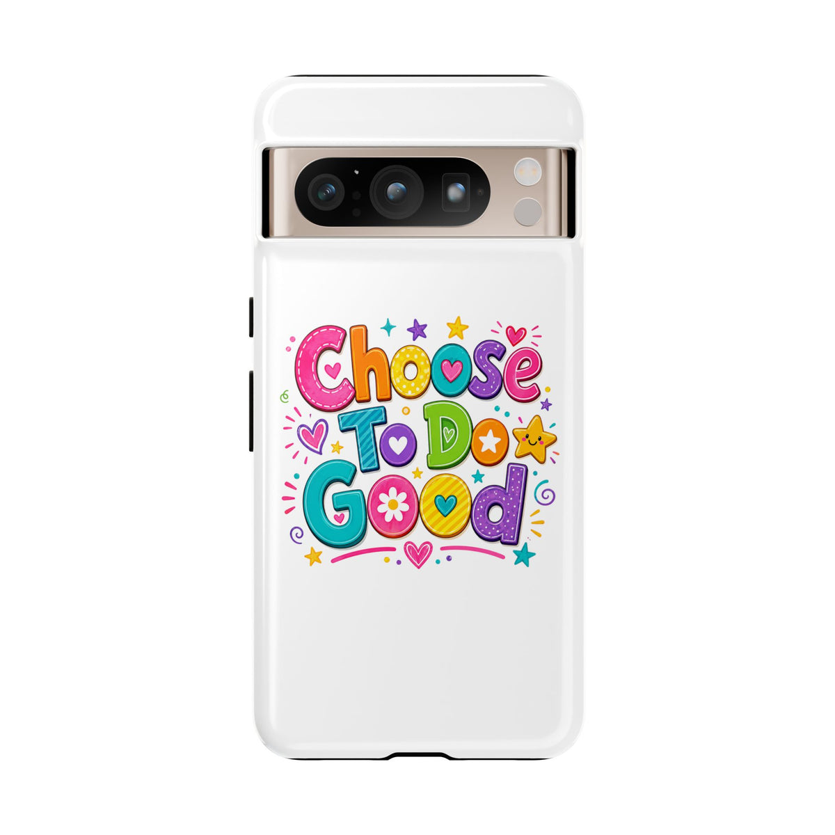 Girls Choose To Do Good Inspirational Tough Phone Case – Glossy or Matte