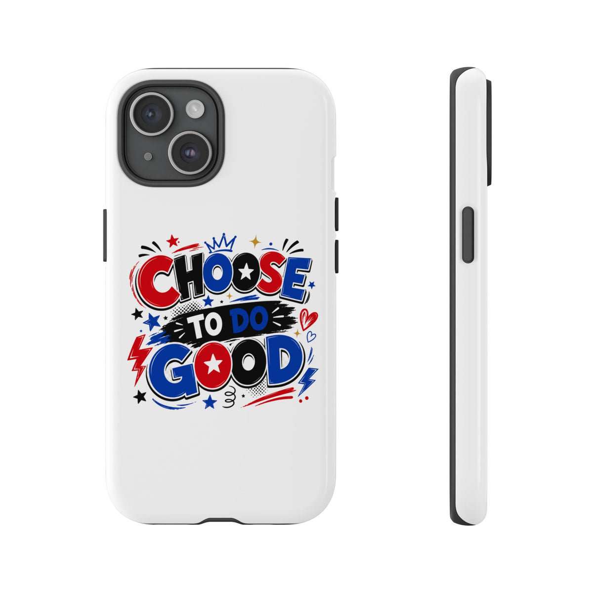 Boys Choose To Do Good Inspirational Tough Phone Case – Glossy or Matte