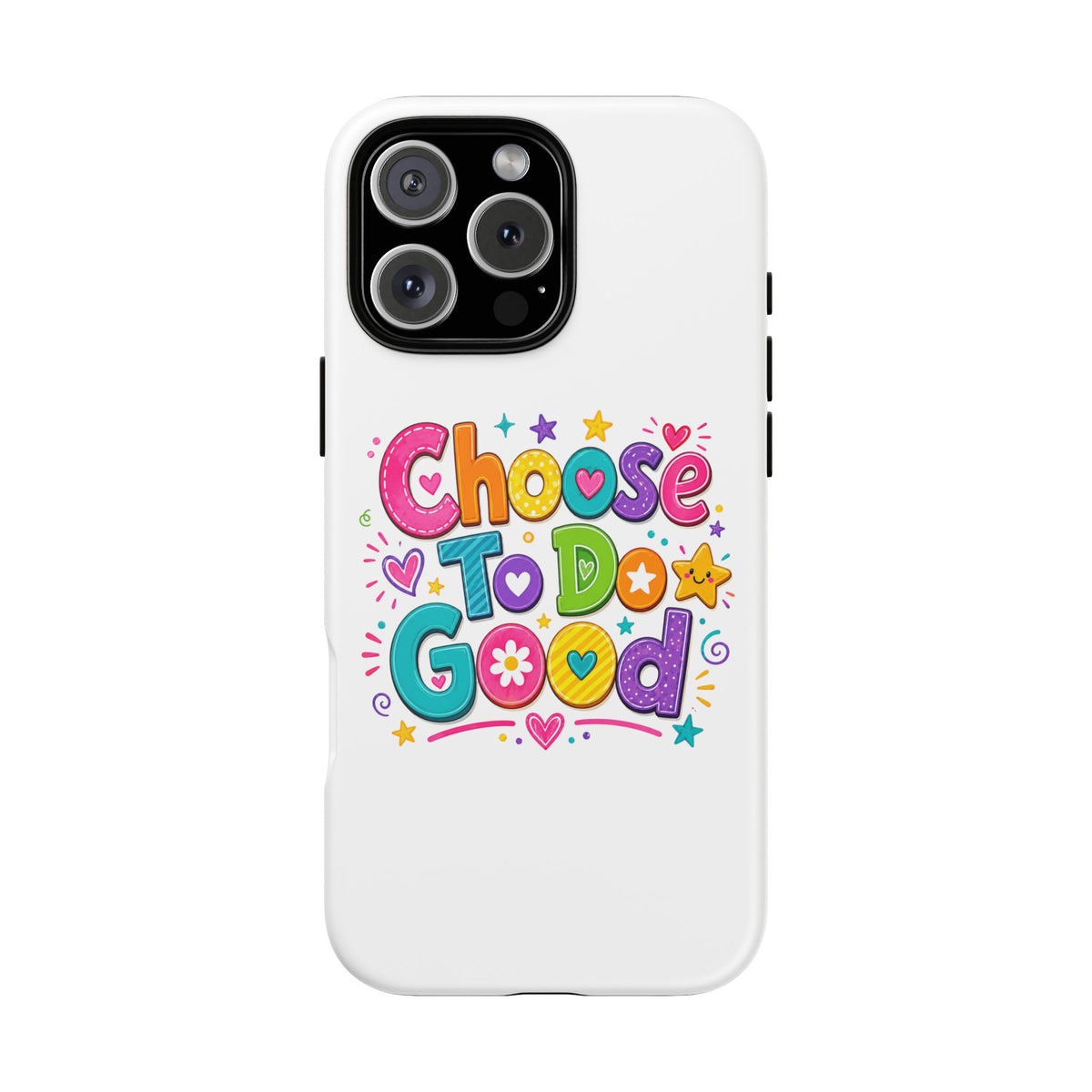 Girls Choose To Do Good Inspirational Tough Phone Case – Glossy or Matte
