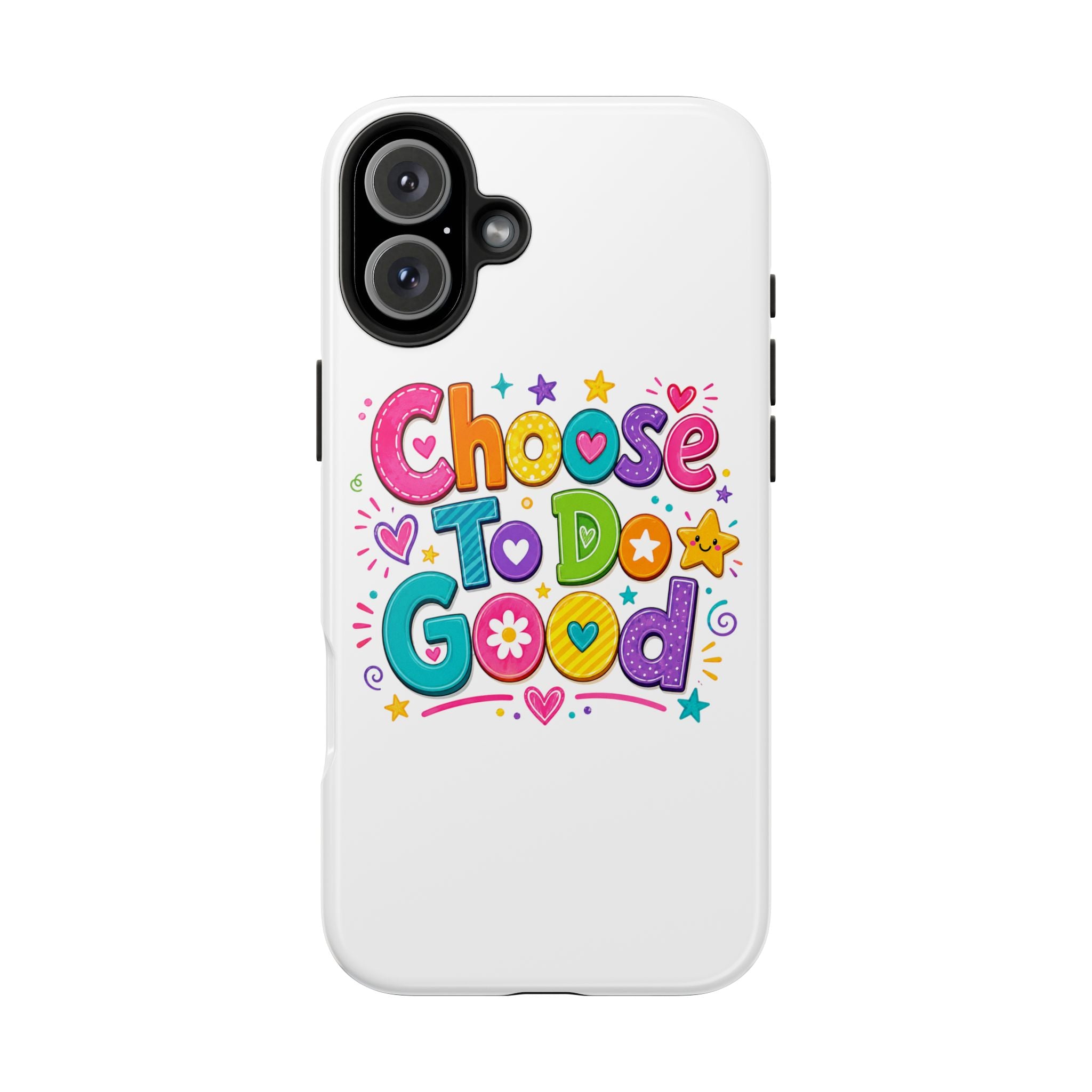 Girls Choose To Do Good Inspirational Glossy Tough Phone Case