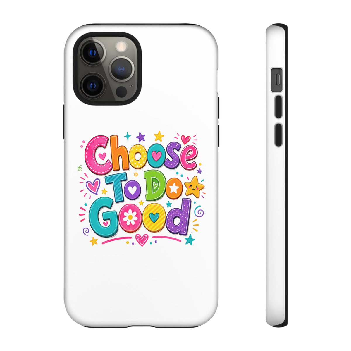 Girls Choose To Do Good Inspirational Tough Phone Case – Glossy or Matte