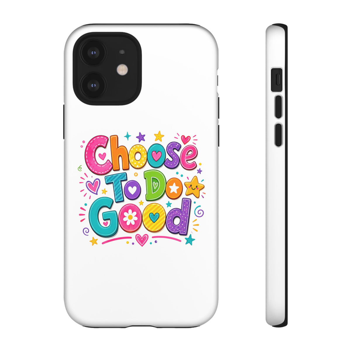 Girls Choose To Do Good Inspirational Tough Phone Case – Glossy or Matte