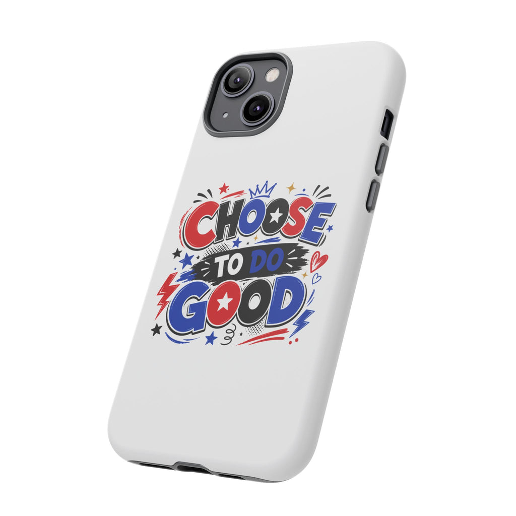 Boys Choose To Do Good Inspirational Tough Phone Case – Glossy or Matte