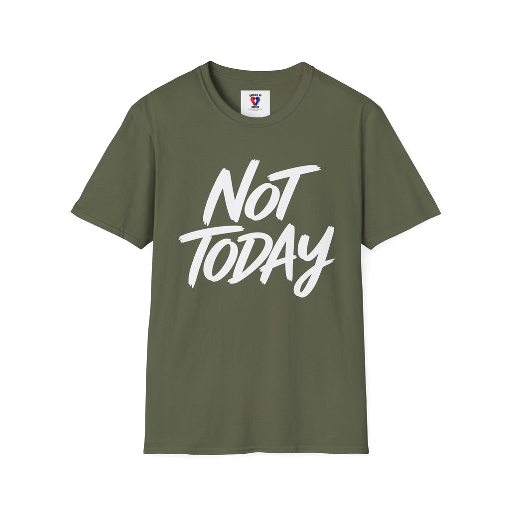 Not Today Unisex Softstyle T-Shirt | Bold Everyday Statement Shirt