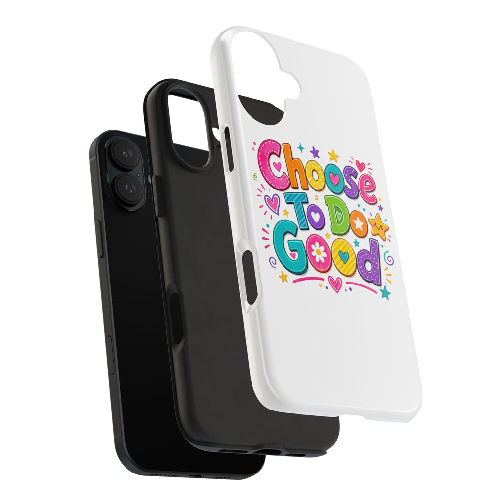 Girls Choose To Do Good Inspirational Glossy Tough Phone Case