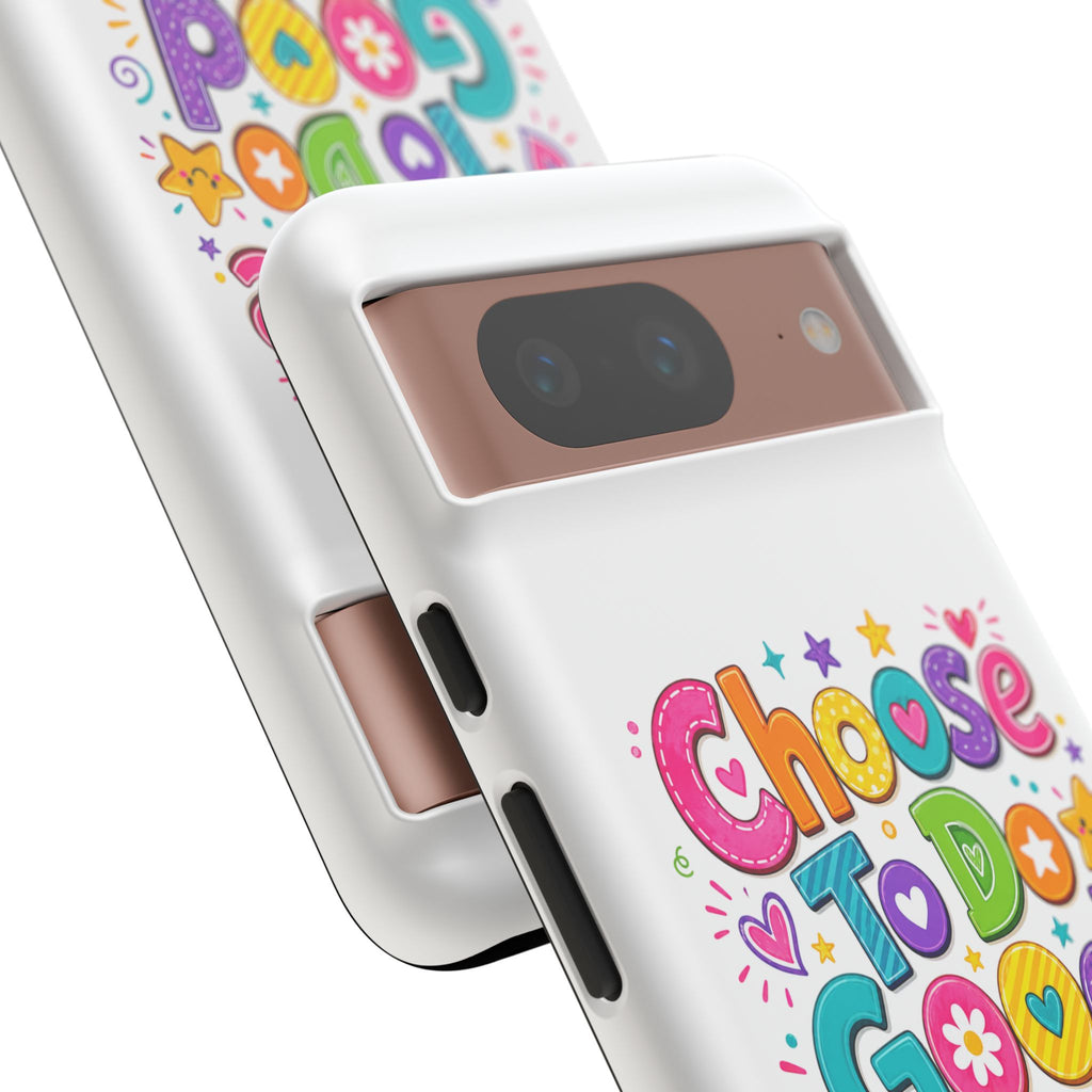 Girls Choose To Do Good Inspirational Tough Phone Case – Glossy or Matte