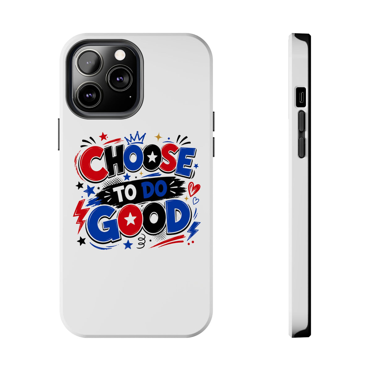 Boys Choose To Do Good Inspirational Glossy Tough Phone Case