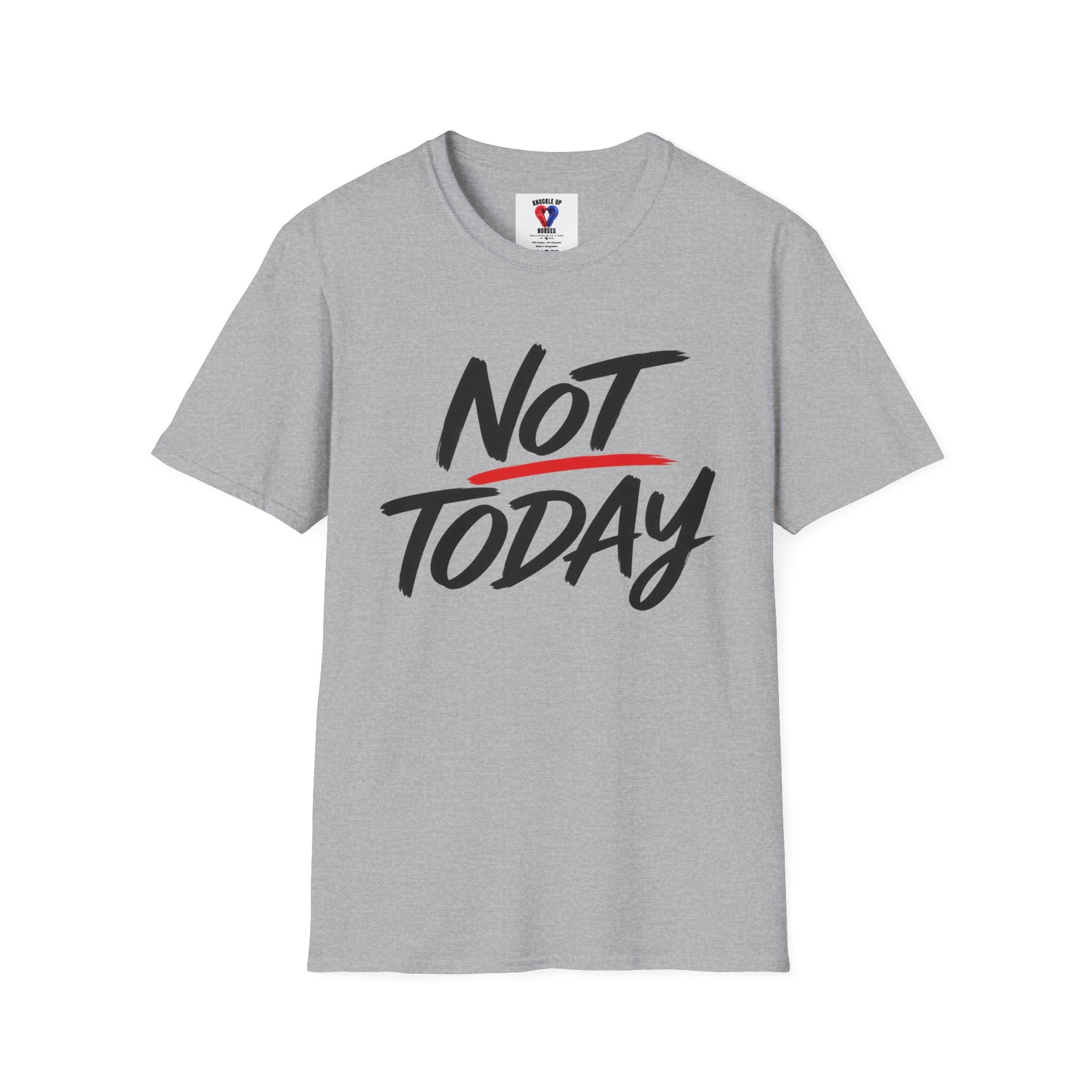 Not Today Unisex Softstyle T-Shirt | Bold Everyday Statement Shirt