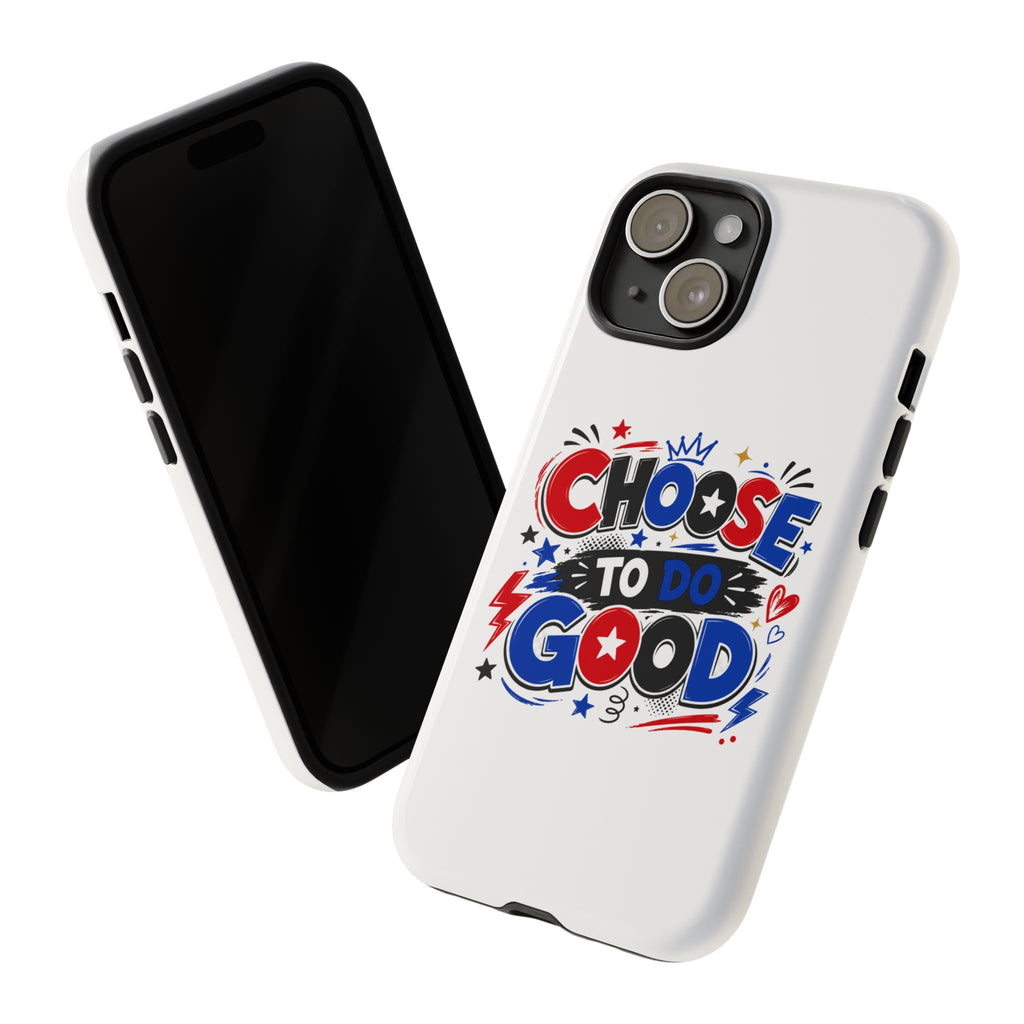 Boys Choose To Do Good Inspirational Tough Phone Case – Glossy or Matte