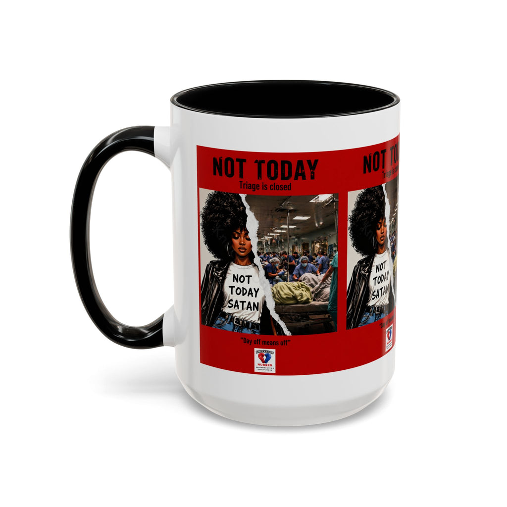 Not Today Satan Triage Is Closed Accent Coffee Mug | Funny Nurse Mug | Healthcare Humor Gift