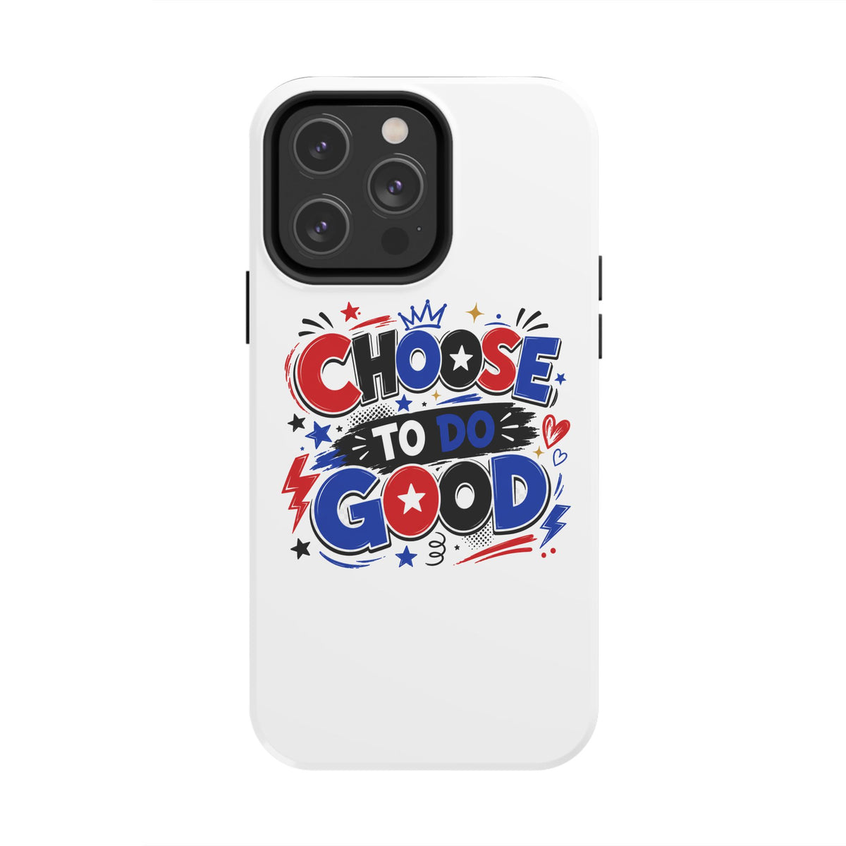 Boys Choose To Do Good Inspirational Glossy Tough Phone Case