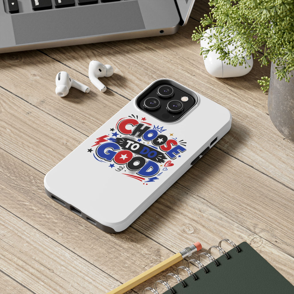 Boys Choose To Do Good Inspirational Glossy Tough Phone Case