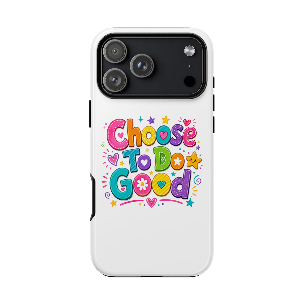 Girls Choose To Do Good Inspirational Tough Phone Case – Glossy or Matte