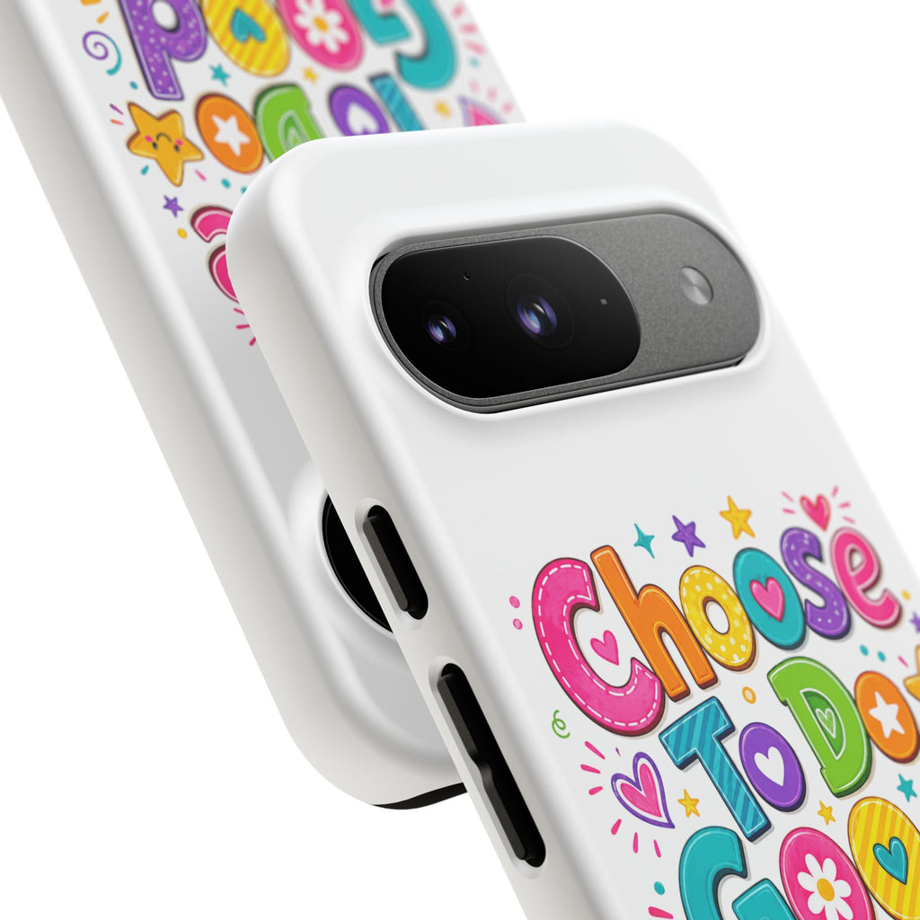 Girls Choose To Do Good Inspirational Tough Phone Case – Glossy or Matte