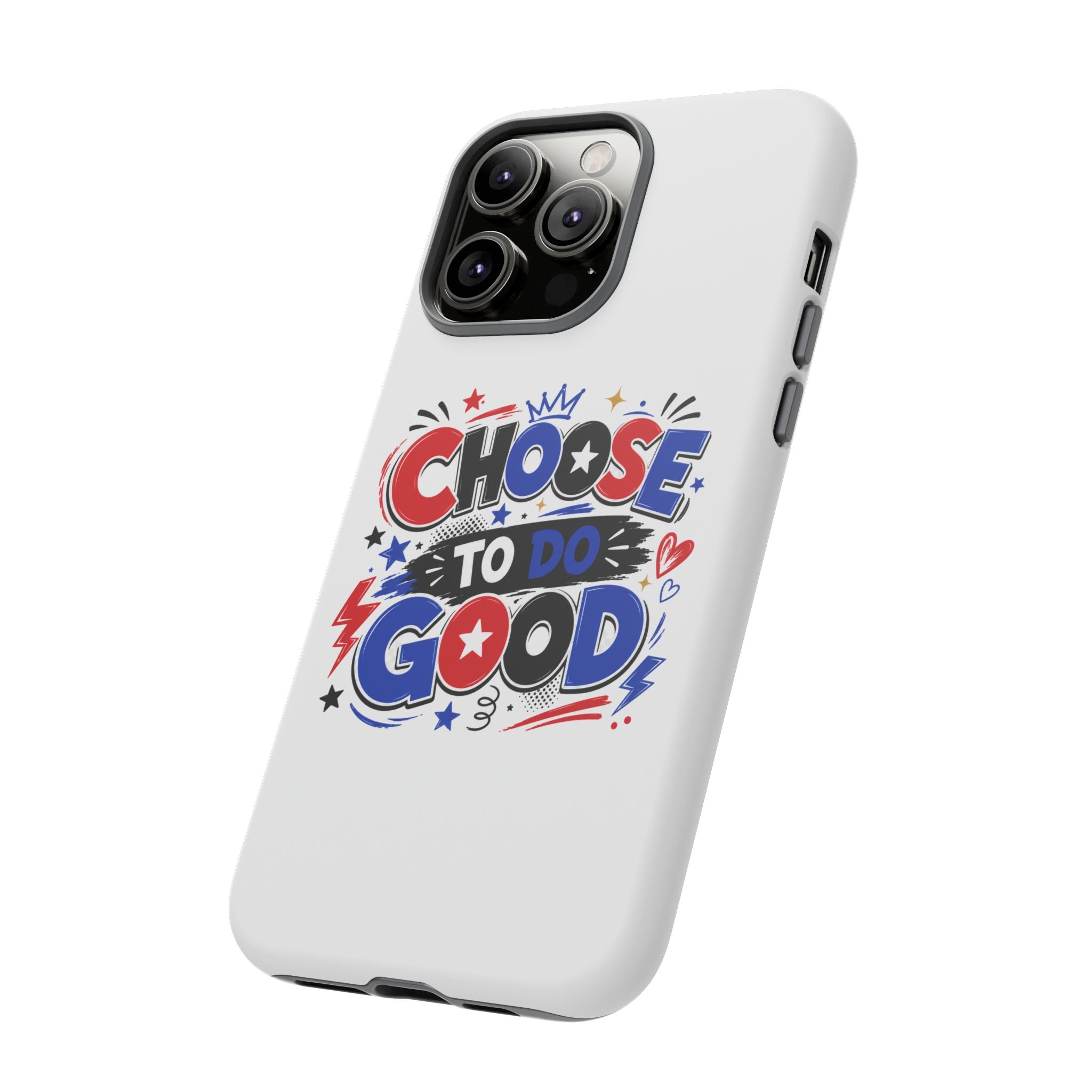 Boys Choose To Do Good Inspirational Tough Phone Case – Glossy or Matte