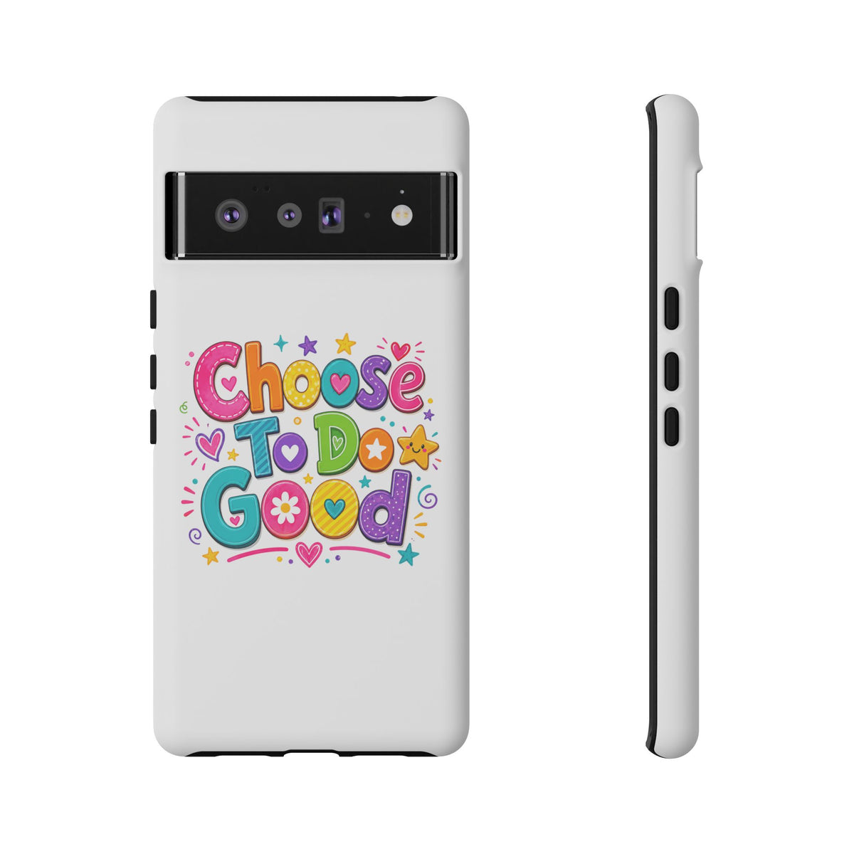 Girls Choose To Do Good Inspirational Tough Phone Case – Glossy or Matte