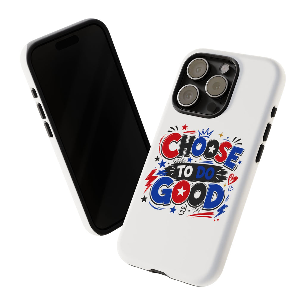 Boys Choose To Do Good Inspirational Tough Phone Case – Glossy or Matte