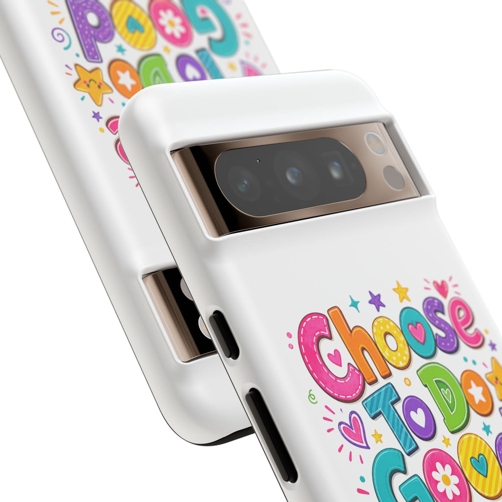 Girls Choose To Do Good Inspirational Tough Phone Case – Glossy or Matte