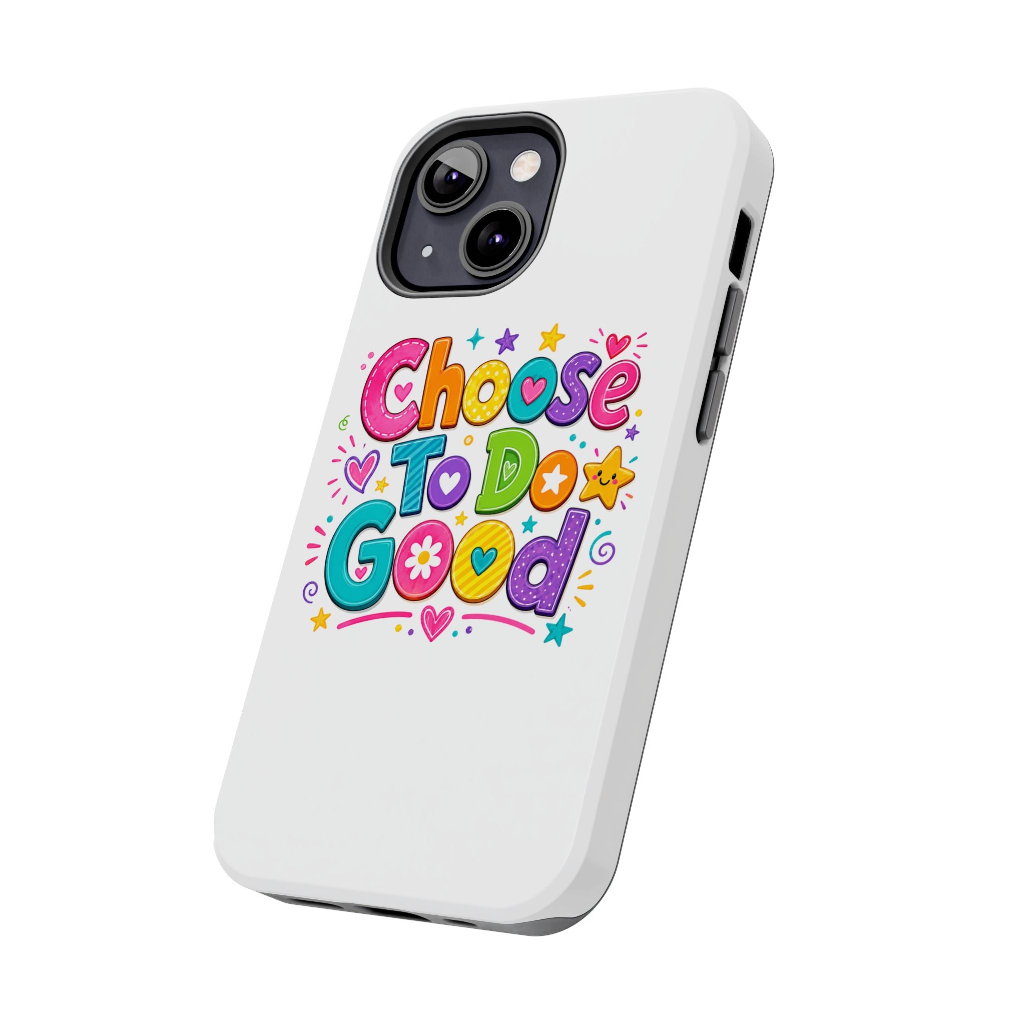 Girls Choose To Do Good Inspirational Glossy Tough Phone Case