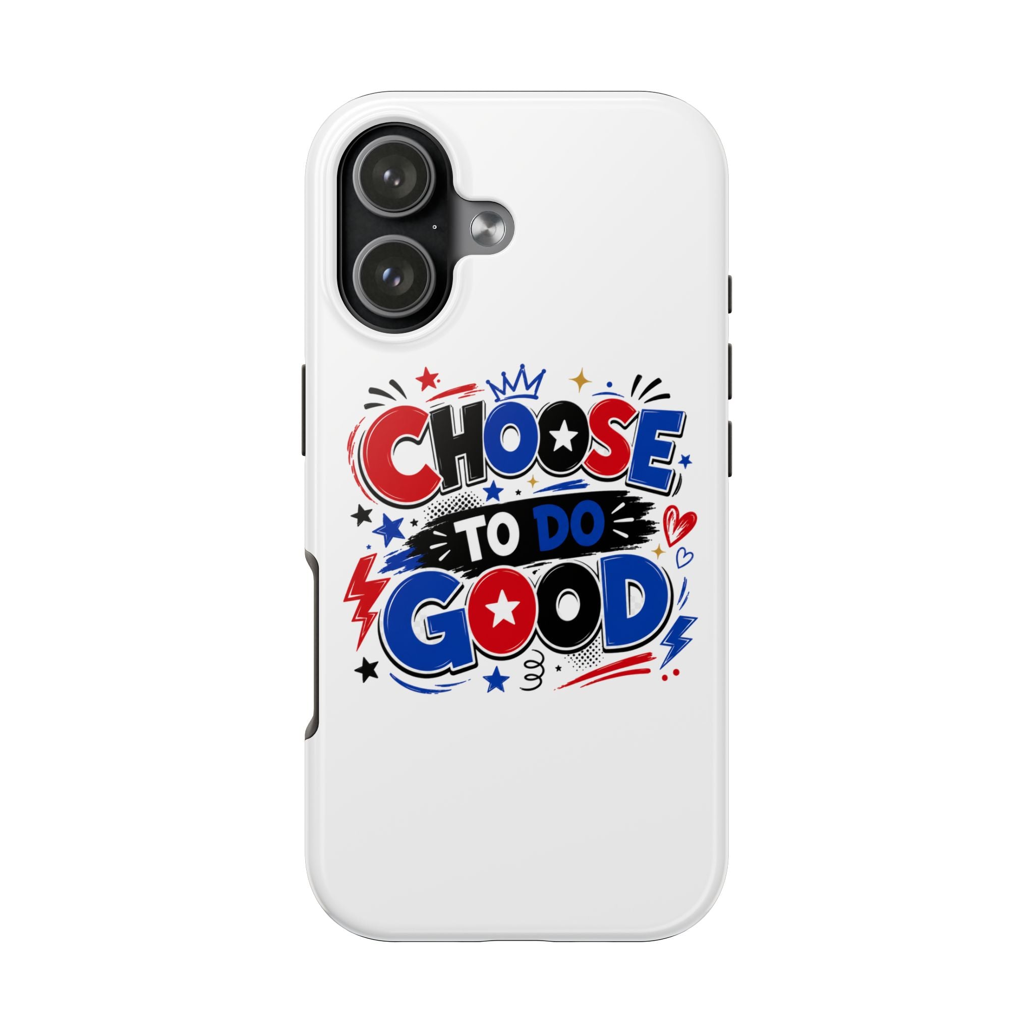 Boys Choose To Do Good Inspirational Glossy Tough Phone Case