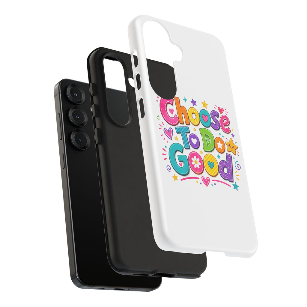 Girls Choose To Do Good Inspirational Tough Phone Case – Glossy or Matte