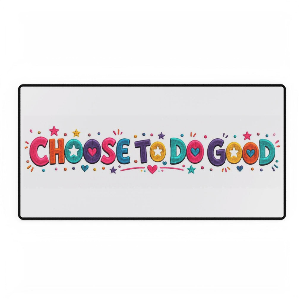 Choose To Do Good Girls Desk Mat | Knuckle Up Kids