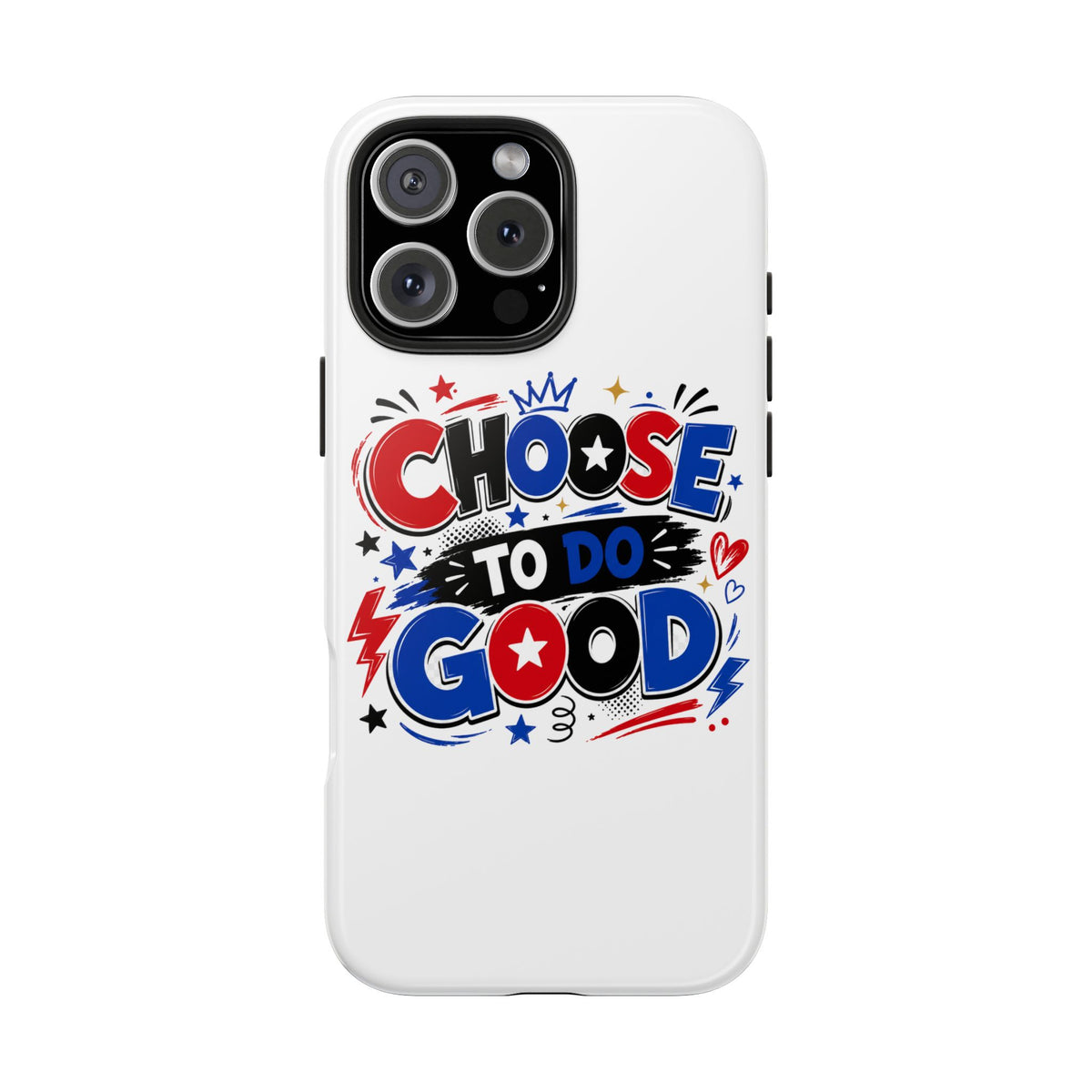 Boys Choose To Do Good Inspirational Glossy Tough Phone Case