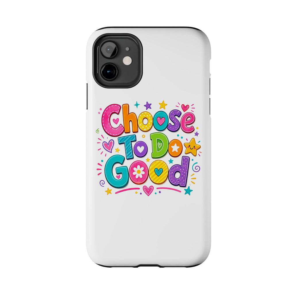 Girls Choose To Do Good Inspirational Glossy Tough Phone Case