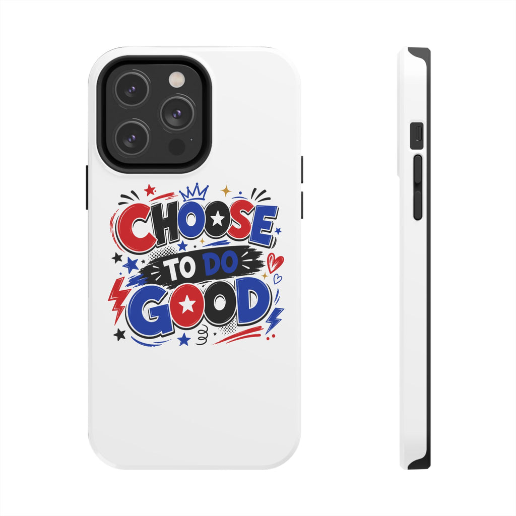 Boys Choose To Do Good Inspirational Glossy Tough Phone Case