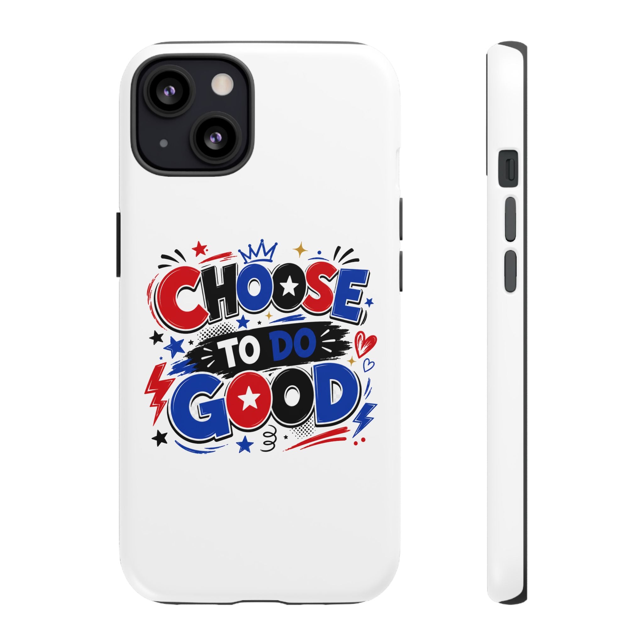 Boys Choose To Do Good Inspirational Tough Phone Case – Glossy or Matte