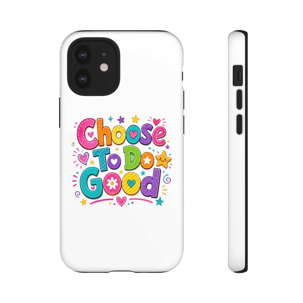 Girls Choose To Do Good Inspirational Tough Phone Case – Glossy or Matte