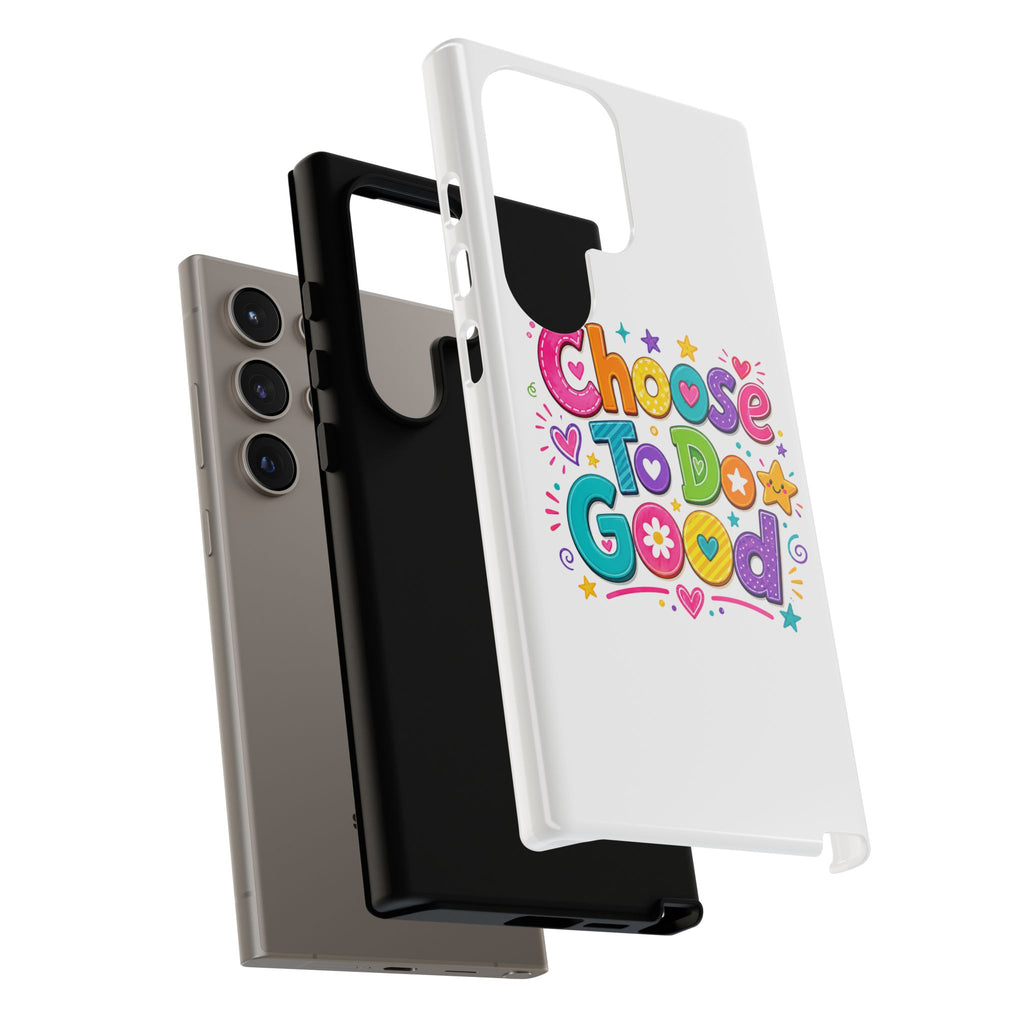 Girls Choose To Do Good Inspirational Tough Phone Case – Glossy or Matte