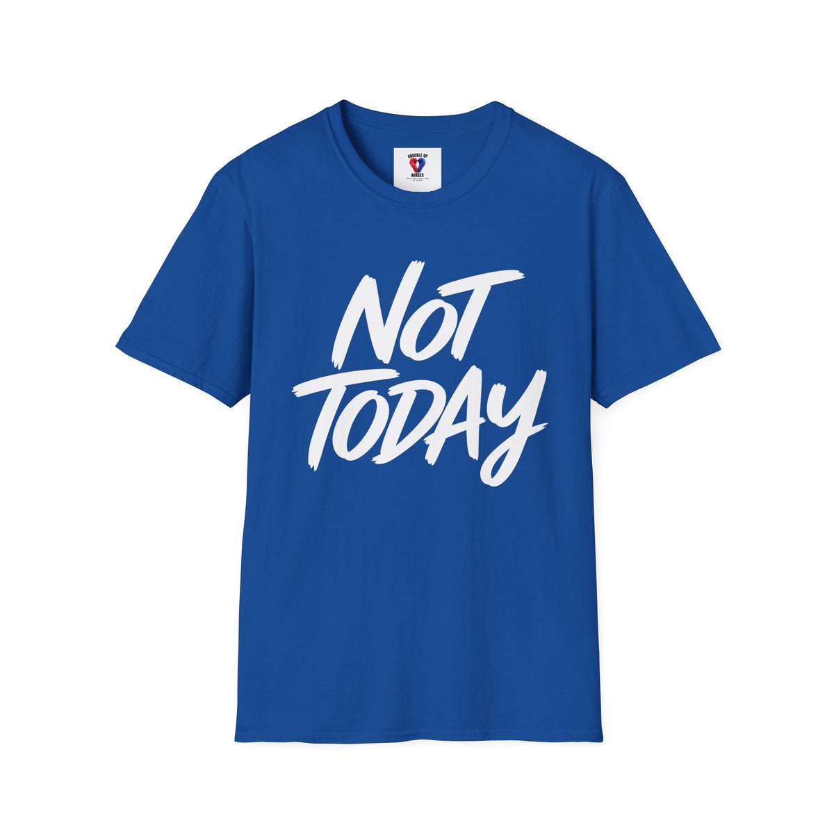 Not Today Unisex Softstyle T-Shirt | Bold Everyday Statement Shirt
