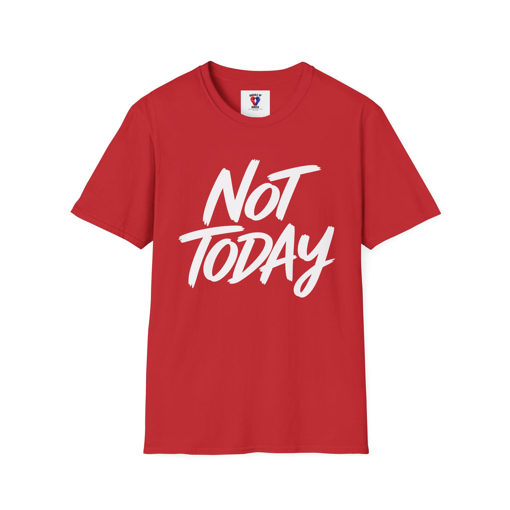 Not Today Unisex Softstyle T-Shirt | Bold Everyday Statement Shirt