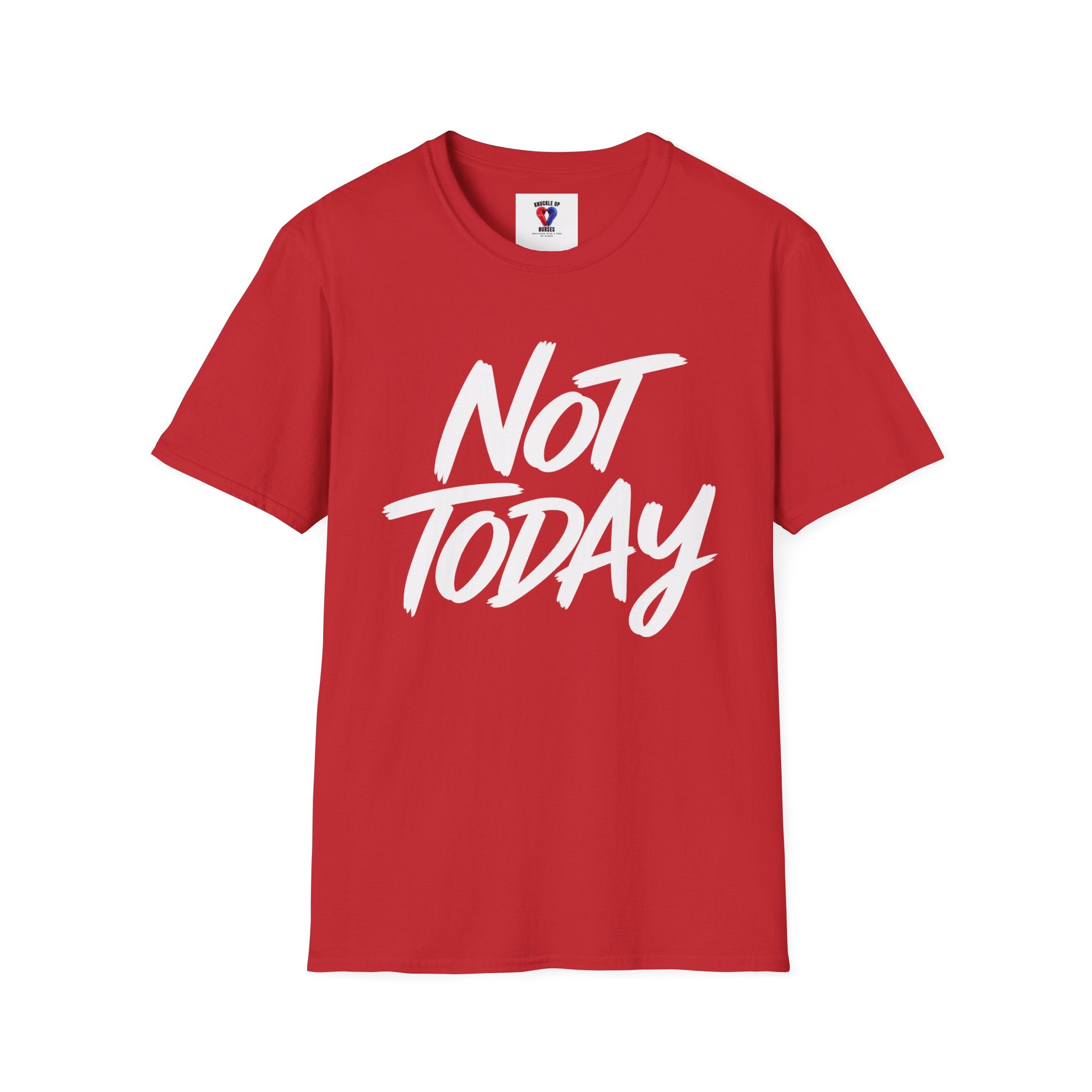 Not Today Unisex Softstyle T-Shirt | Bold Everyday Statement Shirt