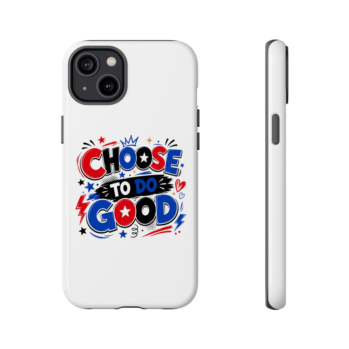 Boys Choose To Do Good Inspirational Tough Phone Case – Glossy or Matte