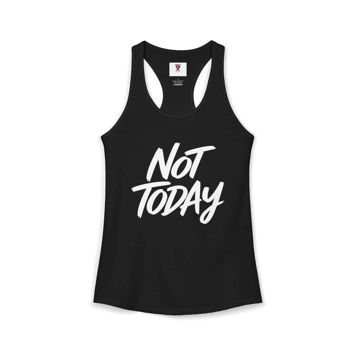 Not Today Women’s Racerback Workout Tank – White Lettering