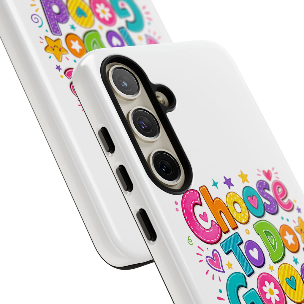 Girls Choose To Do Good Inspirational Tough Phone Case – Glossy or Matte