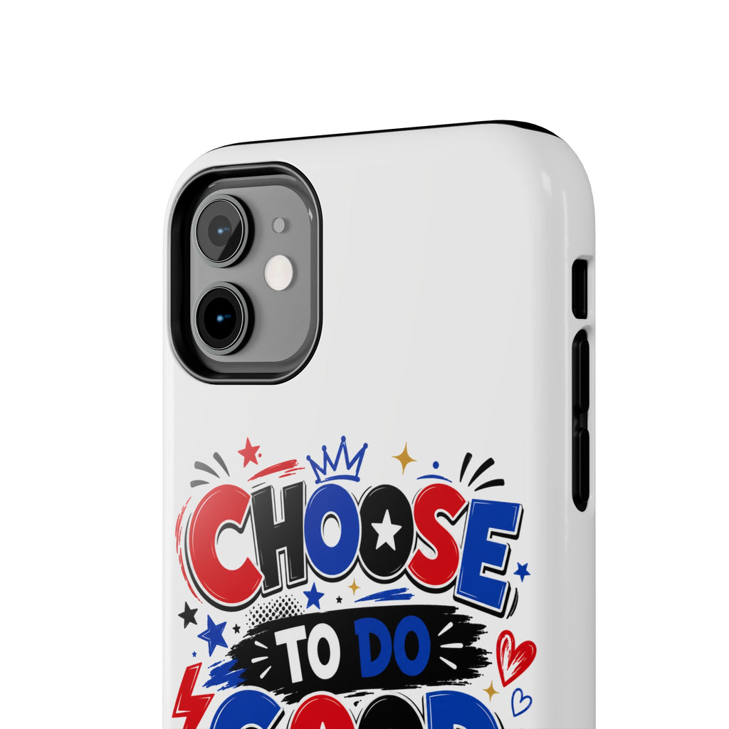 Boys Choose To Do Good Inspirational Glossy Tough Phone Case