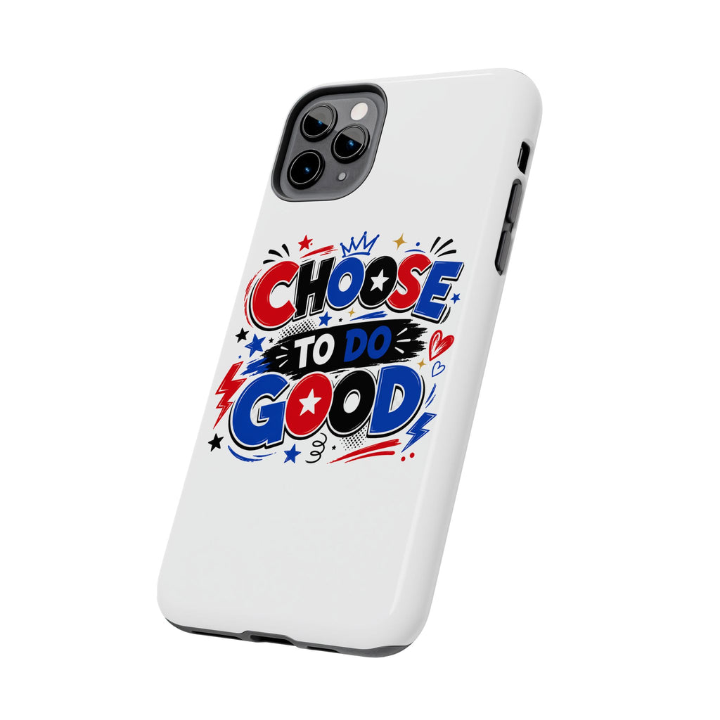 Boys Choose To Do Good Inspirational Glossy Tough Phone Case