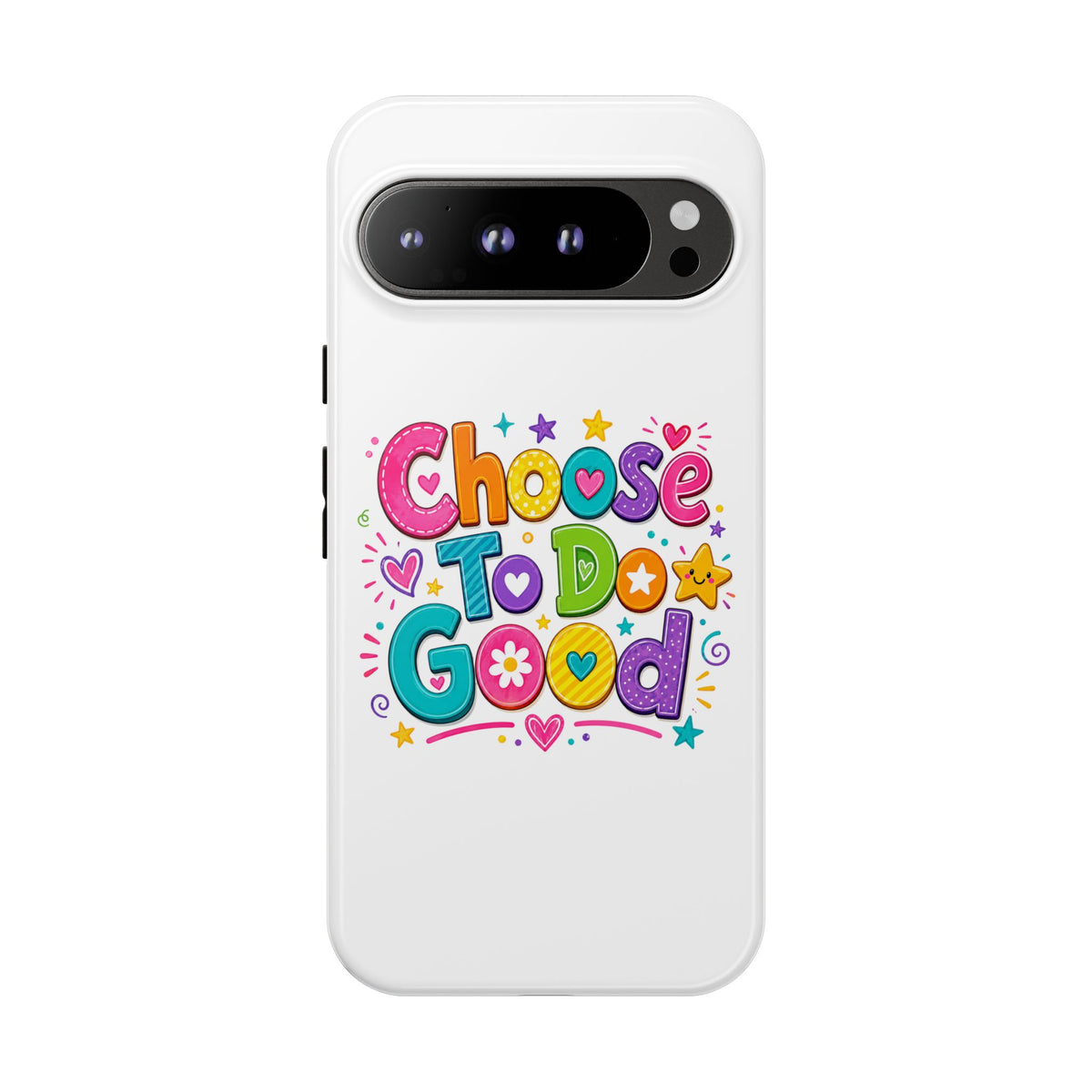 Girls Choose To Do Good Inspirational Tough Phone Case – Glossy or Matte