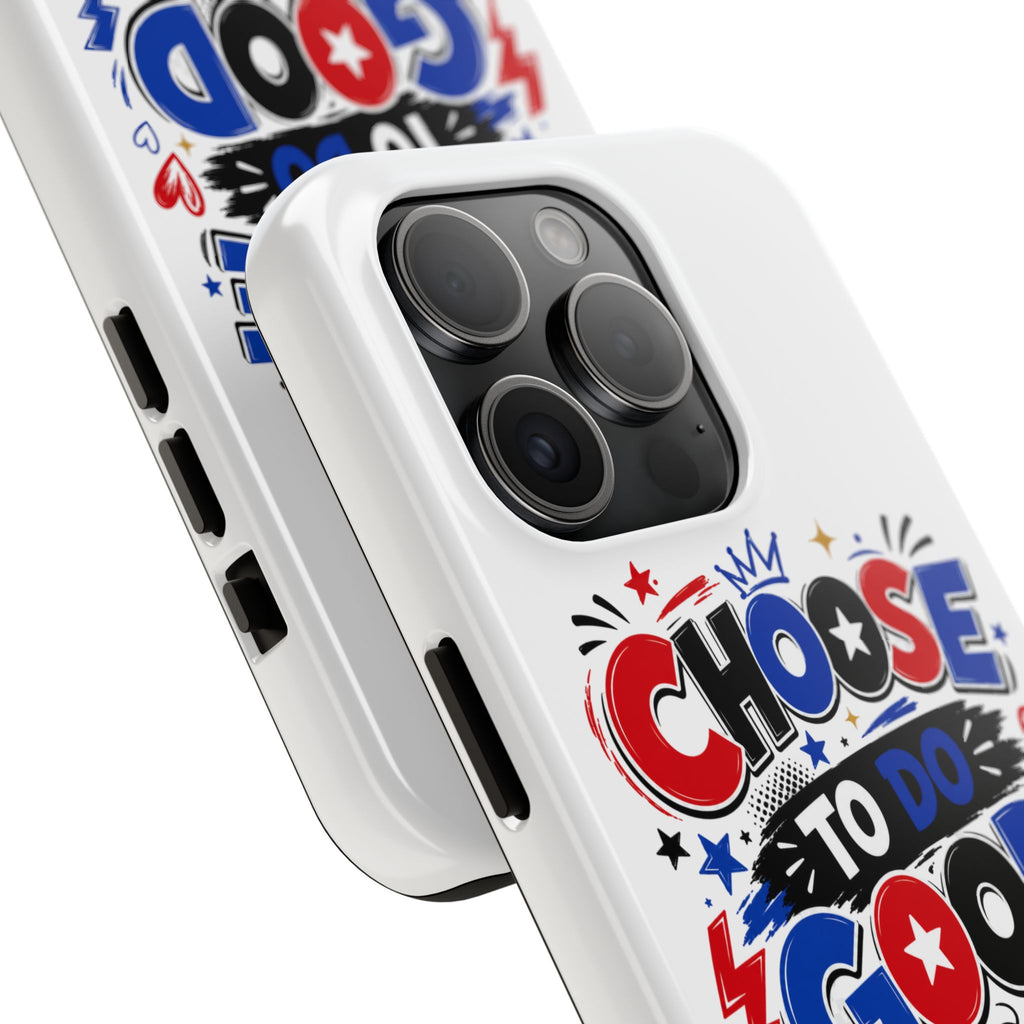 Boys Choose To Do Good Inspirational Glossy Tough Phone Case