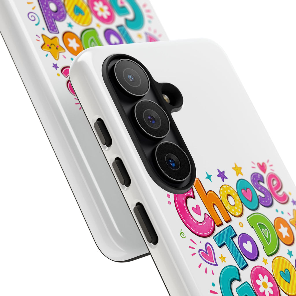 Girls Choose To Do Good Inspirational Tough Phone Case – Glossy or Matte
