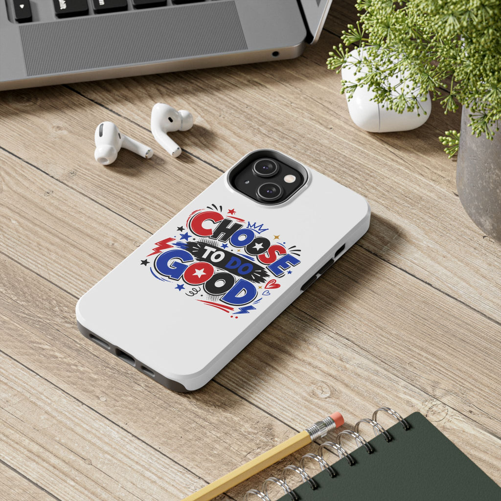 Boys Choose To Do Good Inspirational Glossy Tough Phone Case