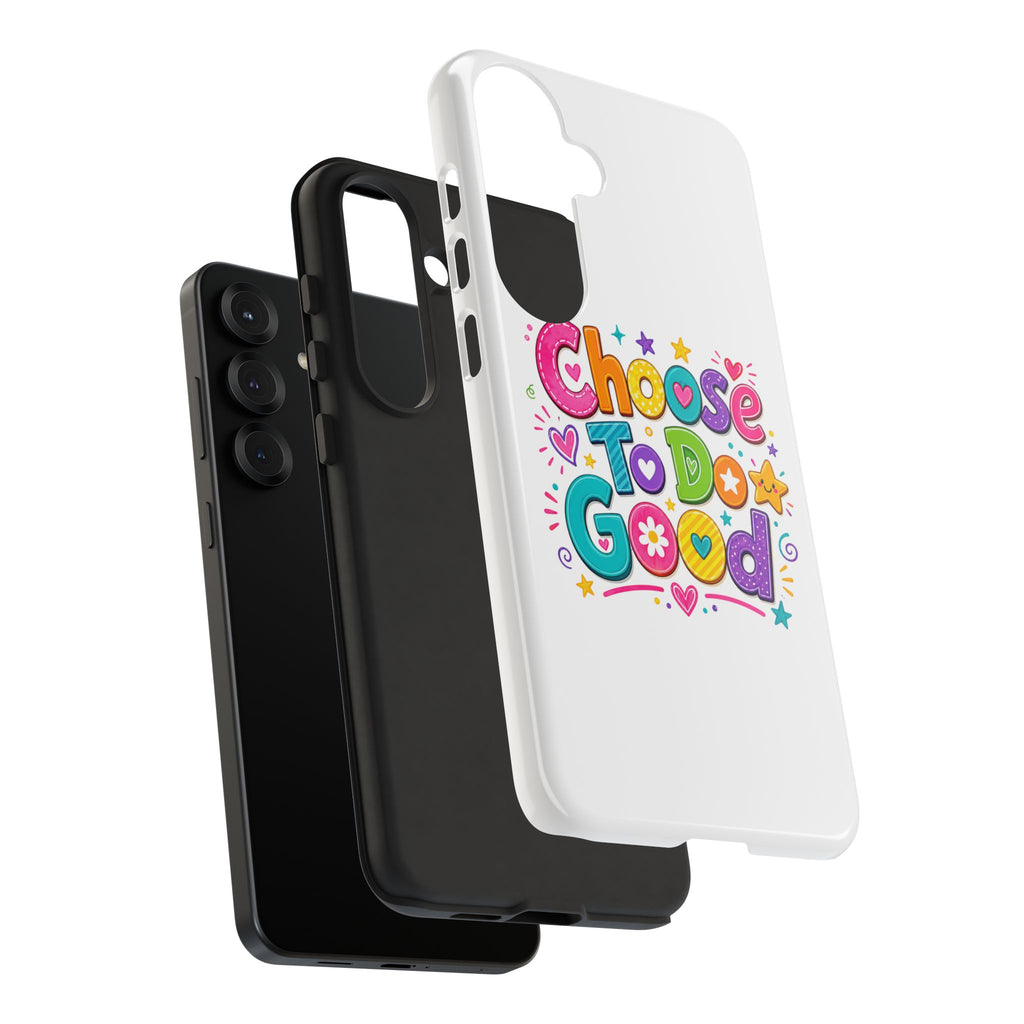 Girls Choose To Do Good Inspirational Tough Phone Case – Glossy or Matte