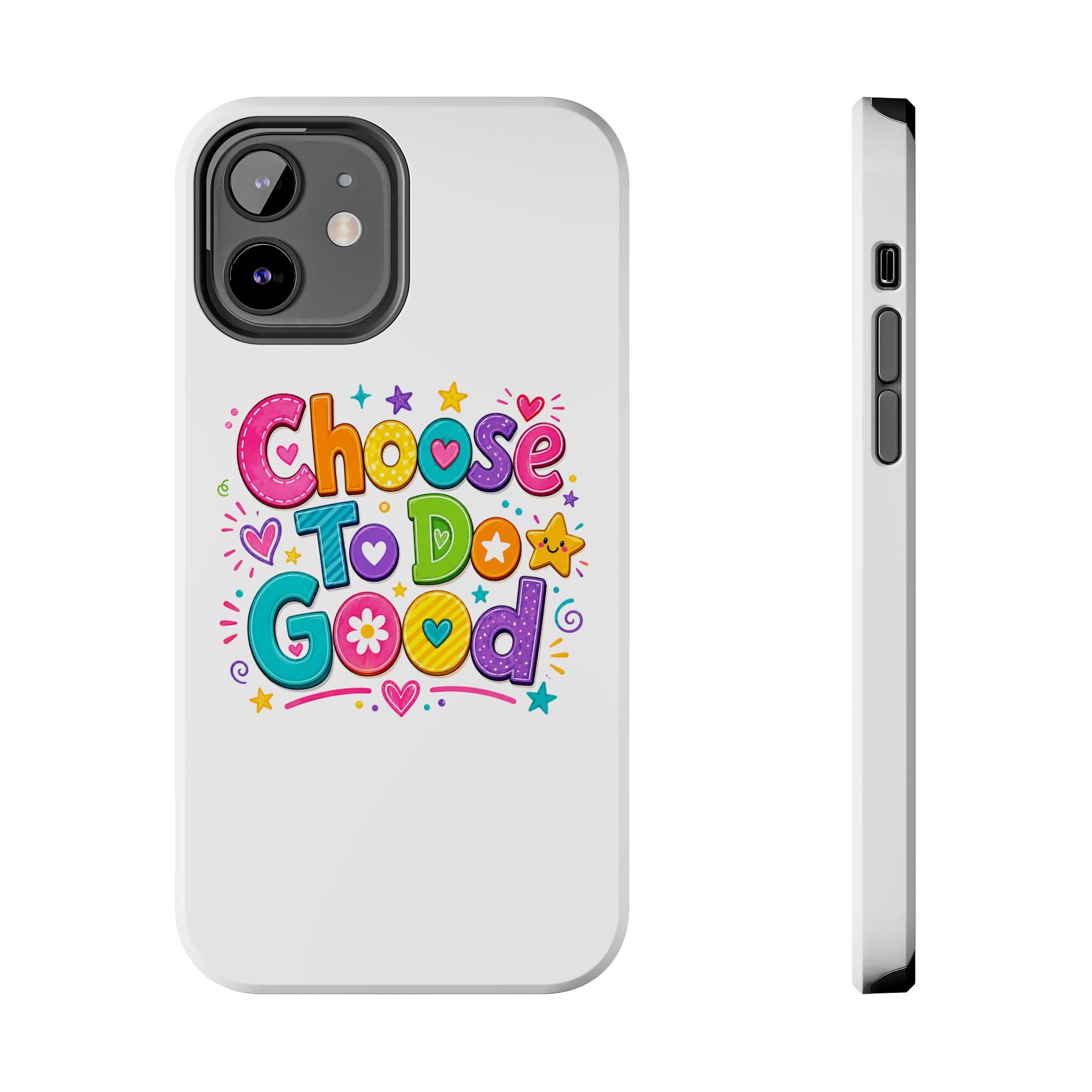 Girls Choose To Do Good Inspirational Glossy Tough Phone Case