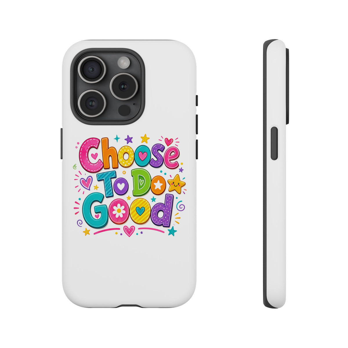 Girls Choose To Do Good Inspirational Tough Phone Case – Glossy or Matte