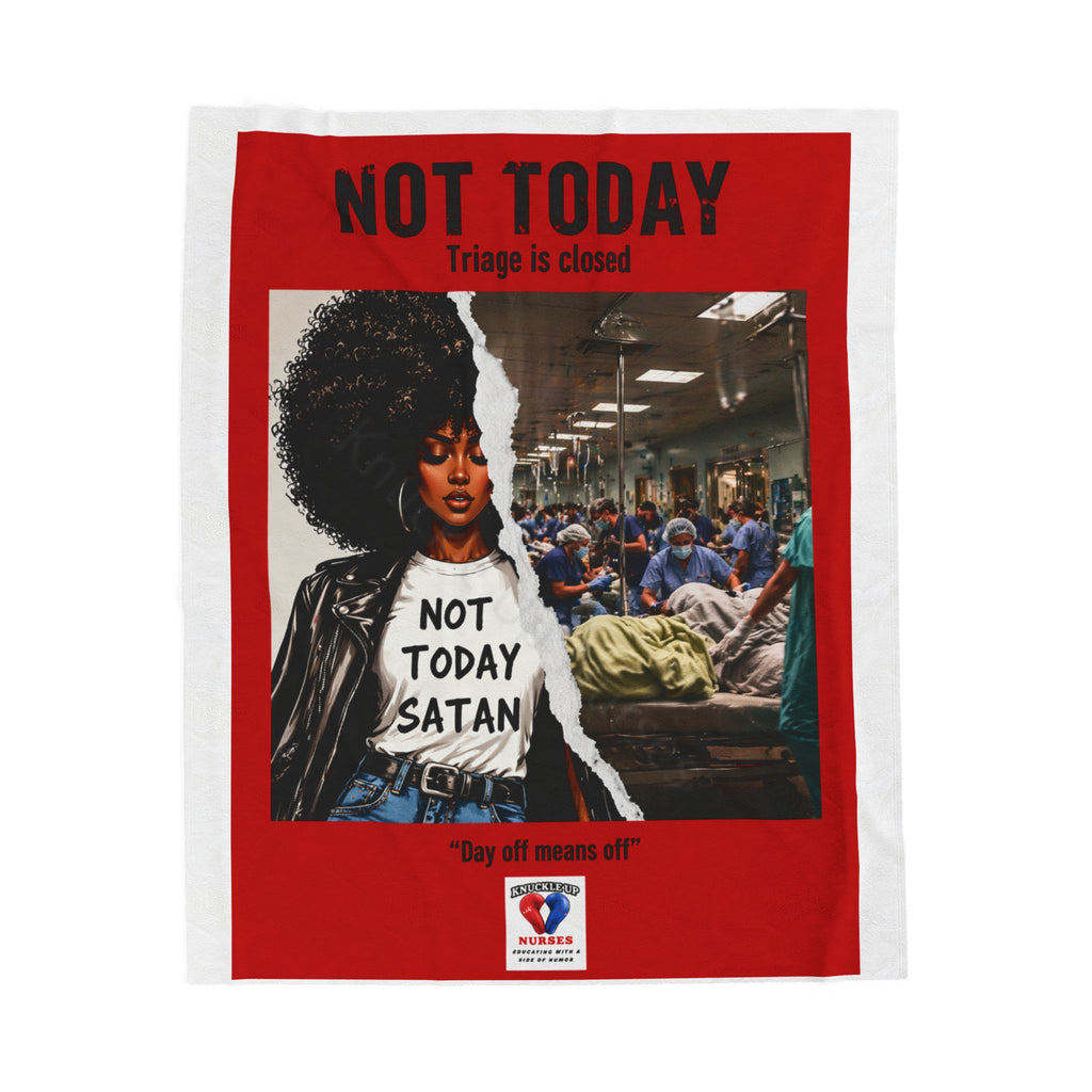 Not Today Satan Triage Is Closed Plush Blanket | Funny Nurse Blanket | Healthcare Humor Gift